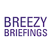 Breezy Briefings