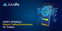 AAAFx: Building a robust trading environment for traders