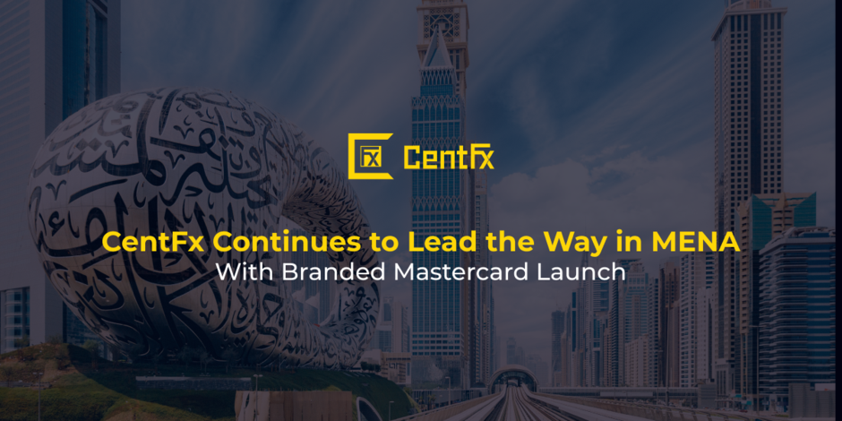 CentFX continues to lead the way in MENA with branded mastercard launch