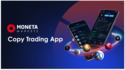 Moneta Markets launches the ultimate copy trading app