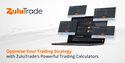 Optimise Your Trading Strategy with ZuluTrade’s Powerful Trading Calculators
