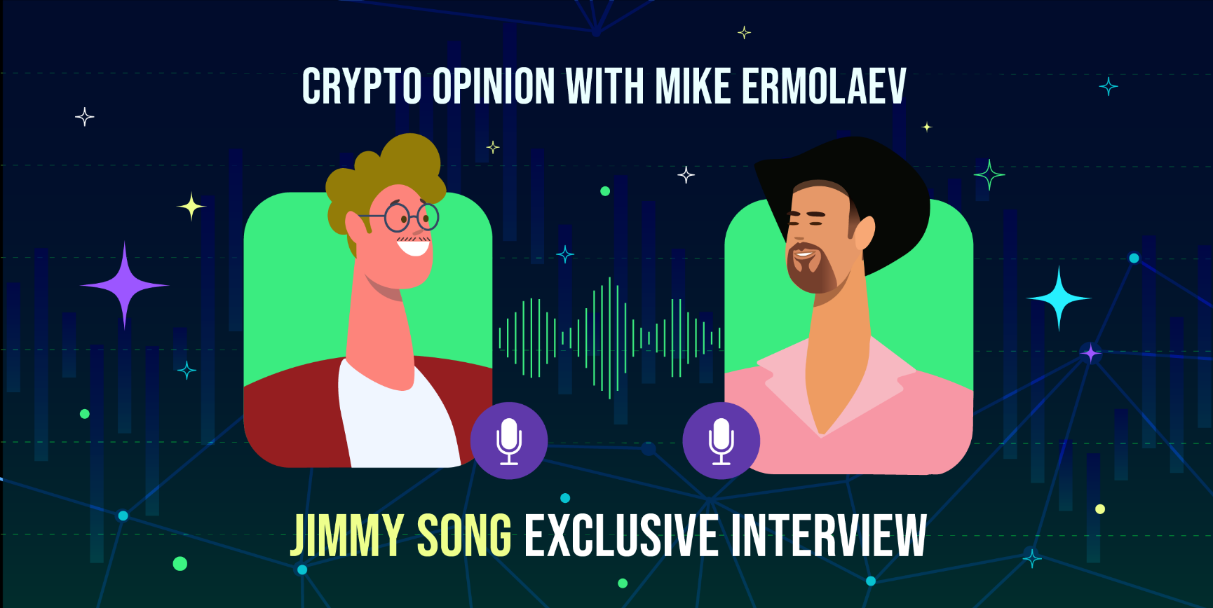 Crypto Opinion with Mike Ermolaev. Jimmy Song